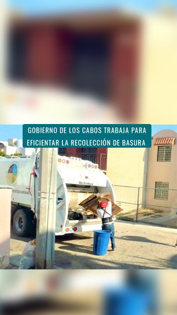 Gobierno de los Cabos trabaja para eficientar la recolección de basura